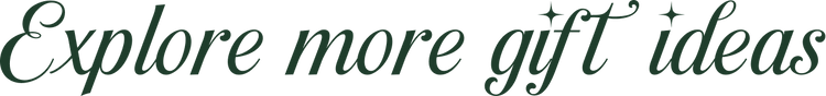 Text 'Explore more gift ideas' in a decorative font 